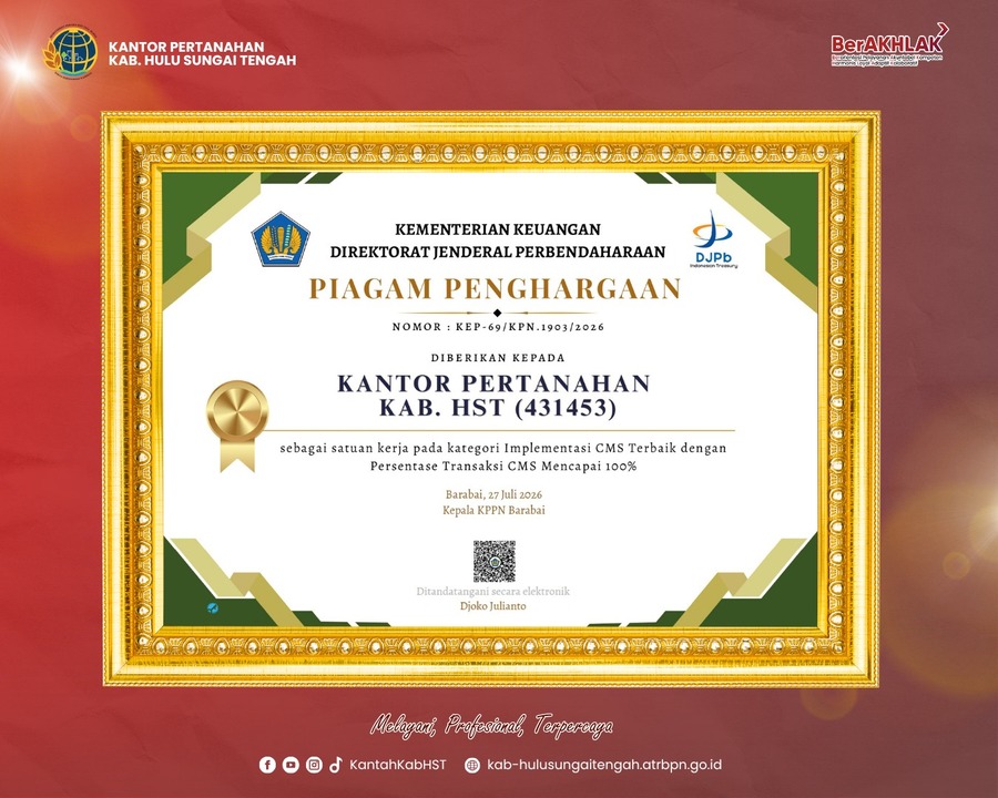 Transaksi CMS Capai 100 Persen, Kantah HST Raih Predikat Satker Implementasi CMS Terbaik